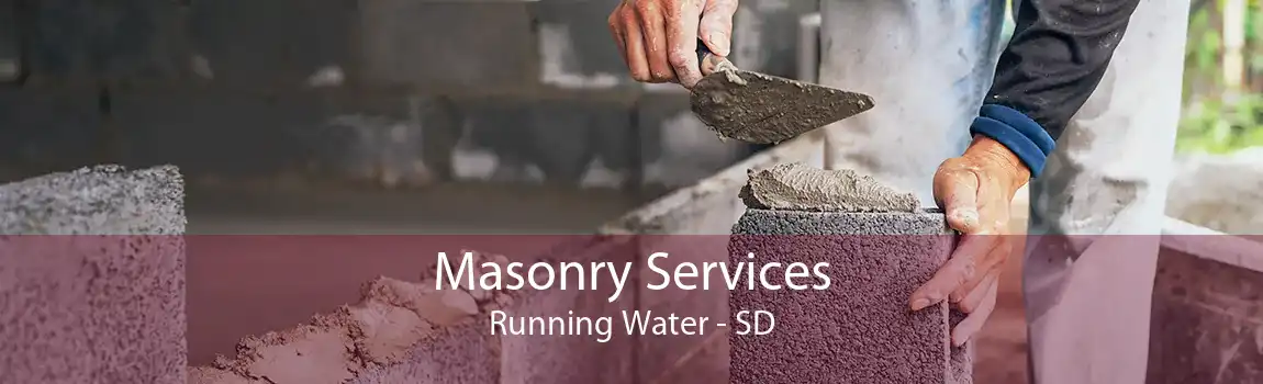  Masonry Services Running Water - SD