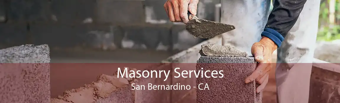 Masonry Services San Bernardino - CA
