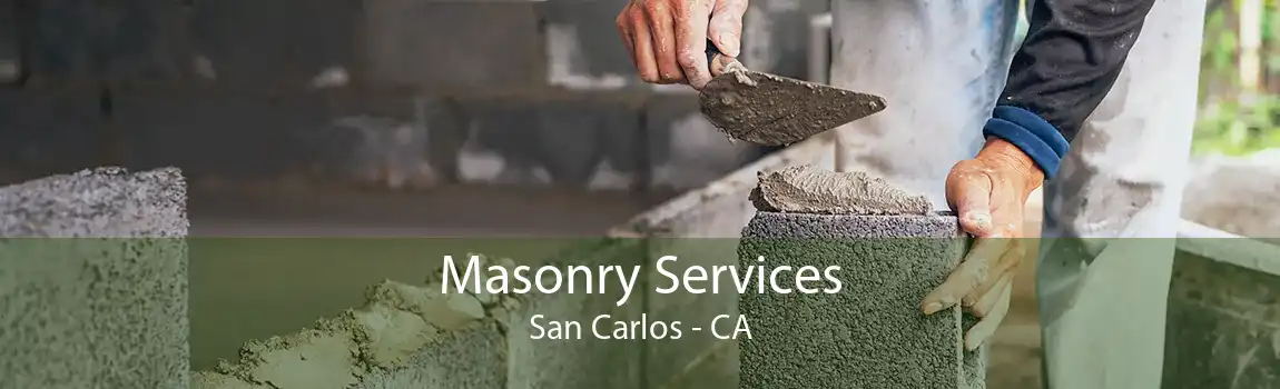  Masonry Services San Carlos - CA