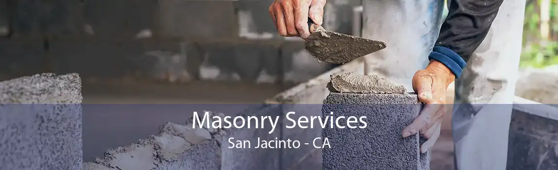 Masonry Services San Jacinto - CA