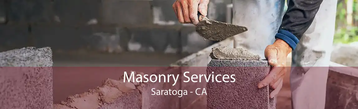 Masonry Services Saratoga - CA