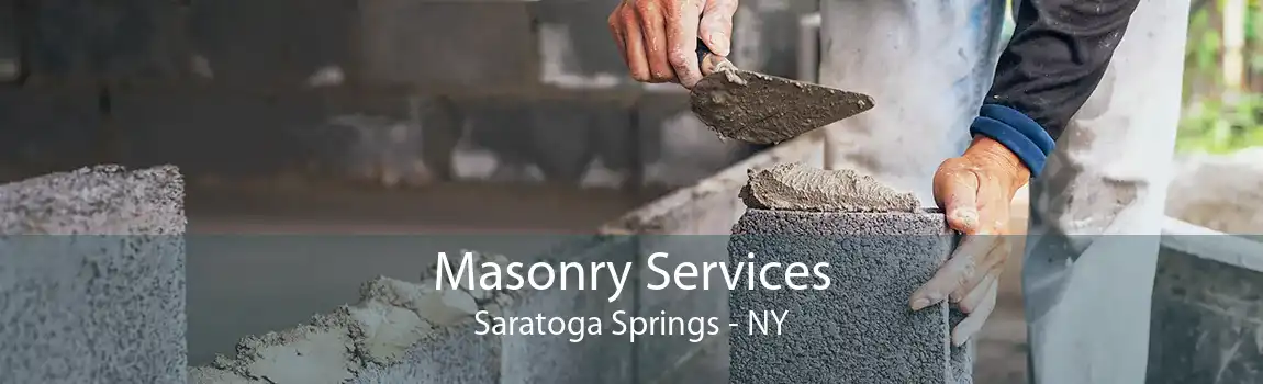 Masonry Services Saratoga Springs - NY