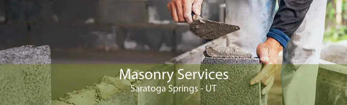 Masonry Services Saratoga Springs - UT