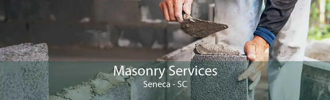 Masonry Services Seneca - SC