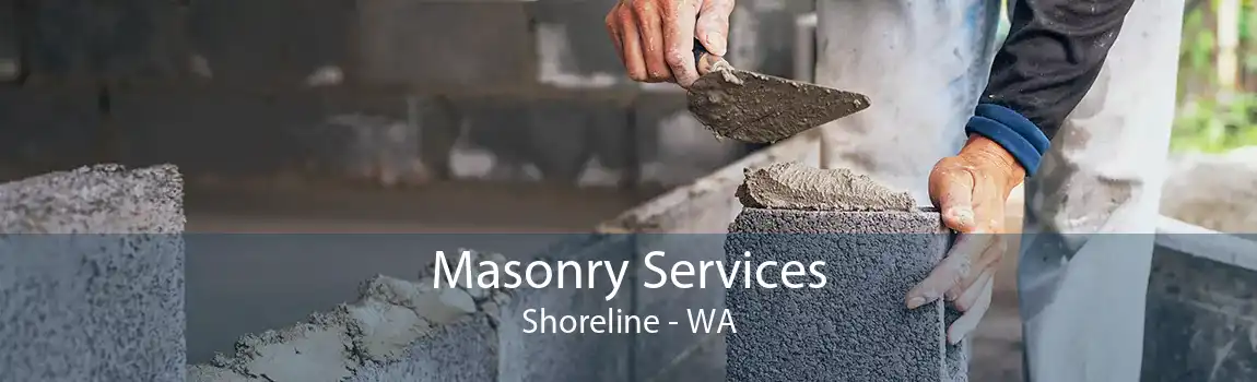 Masonry Services Shoreline - WA