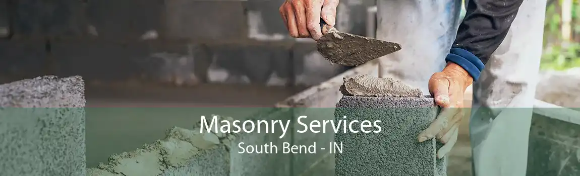 Masonry Services South Bend - IN