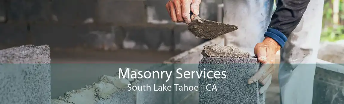 Masonry Services South Lake Tahoe - CA