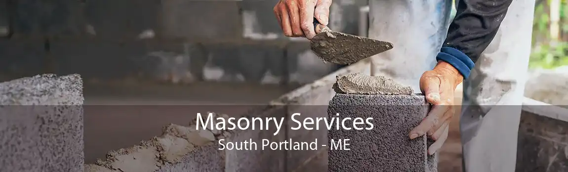 Masonry Services South Portland - ME