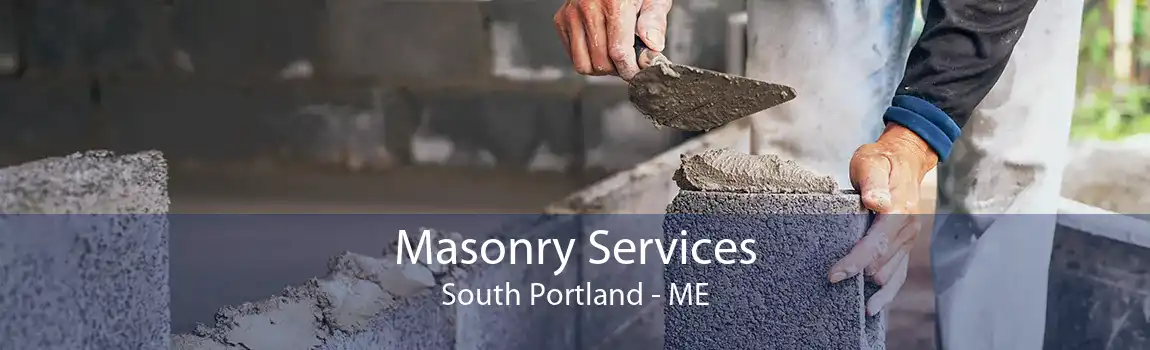 Masonry Services South Portland - ME