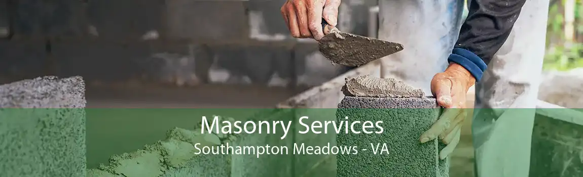  Masonry Services Southampton Meadows - VA