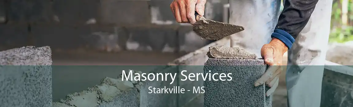 Masonry Services Starkville - MS