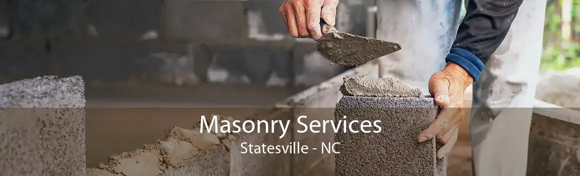 Masonry Services Statesville - NC