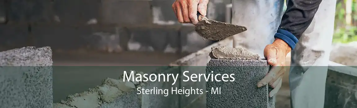 Masonry Services Sterling Heights - MI