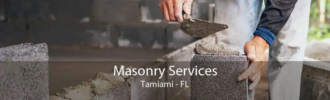 Masonry Services Tamiami - FL