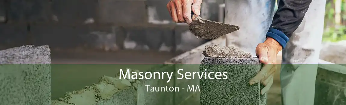 Masonry Services Taunton - MA