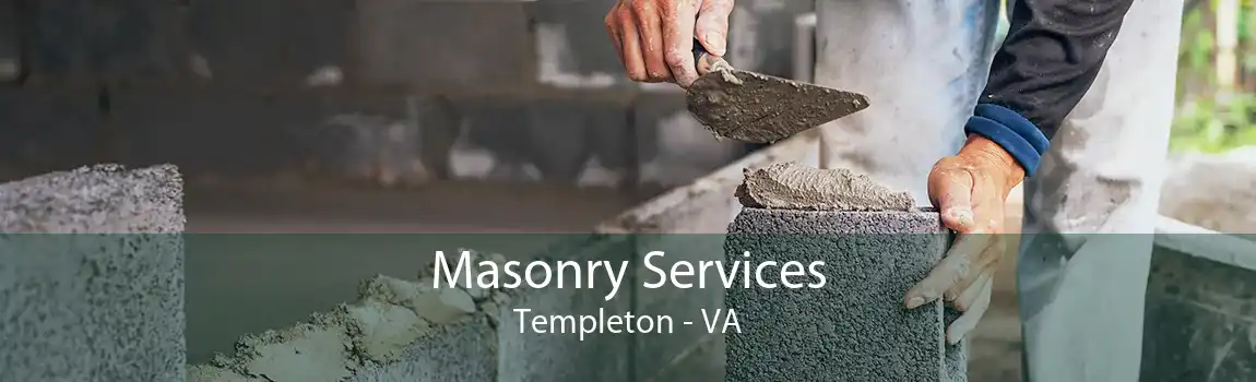 Masonry Services Templeton - VA