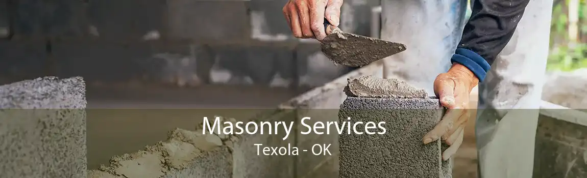 Masonry Services Texola - OK
