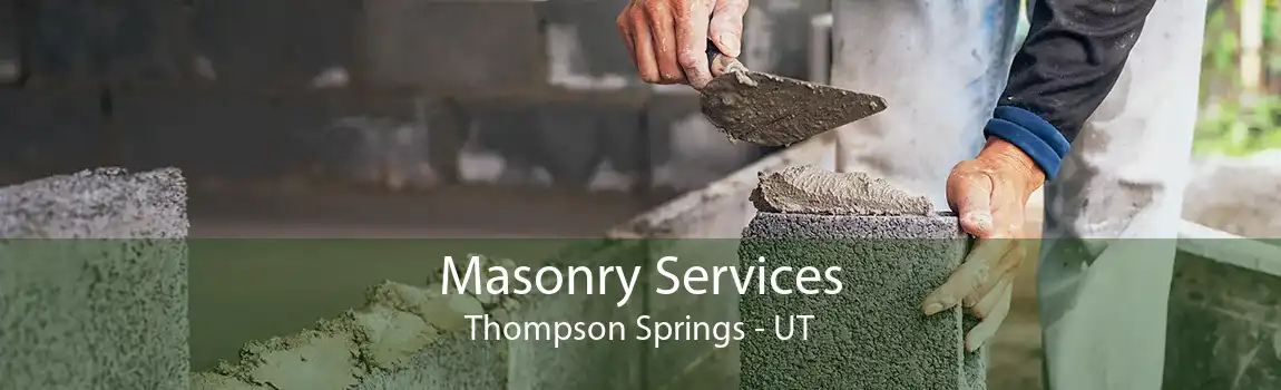 Masonry Services Thompson Springs - UT