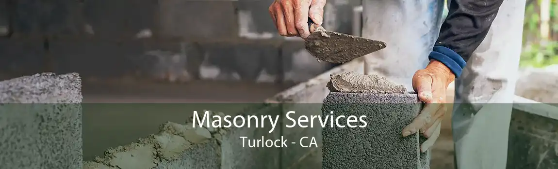  Masonry Services Turlock - CA