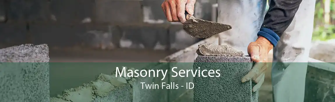 Masonry Services Twin Falls - ID