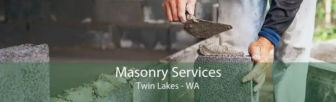 Masonry Services Twin Lakes - WA