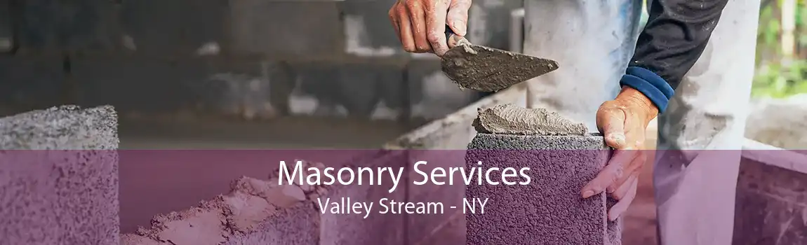 Masonry Services Valley Stream - NY