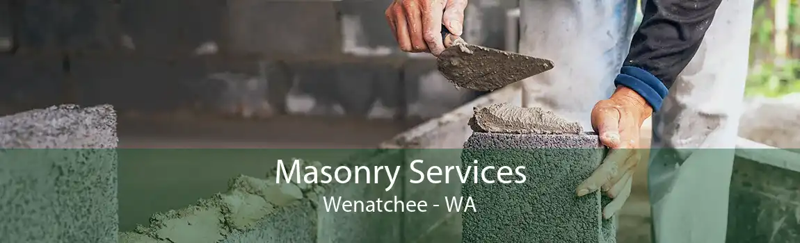 Masonry Services Wenatchee - WA