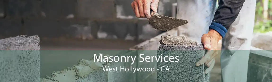 Masonry Services West Hollywood - CA