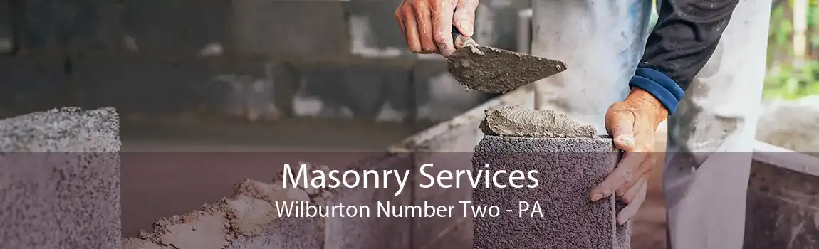 Masonry Services Wilburton Number Two - PA