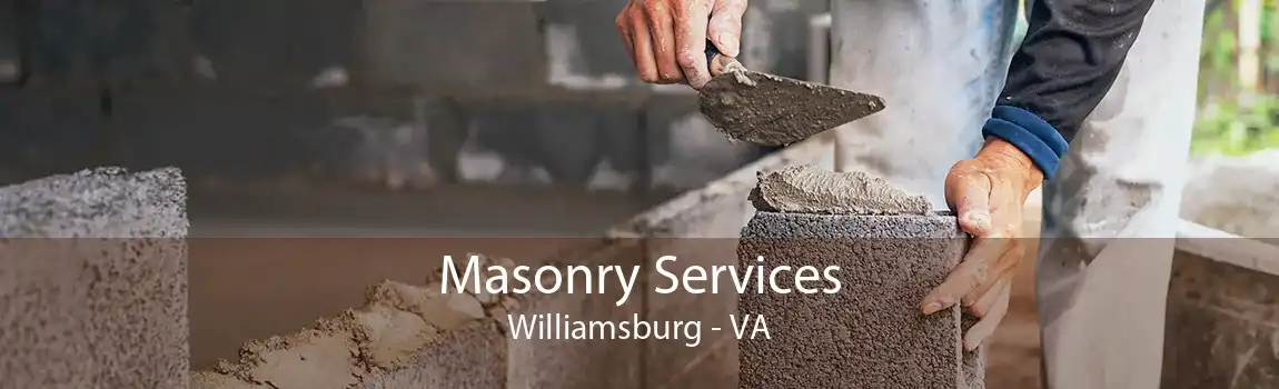 Masonry Services Williamsburg - VA