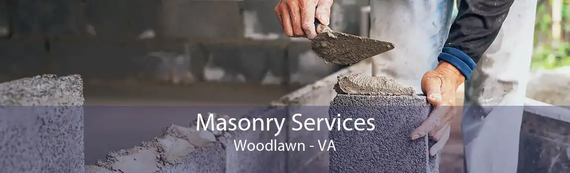 Masonry Services Woodlawn - VA