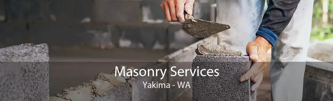 Masonry Services Yakima - WA