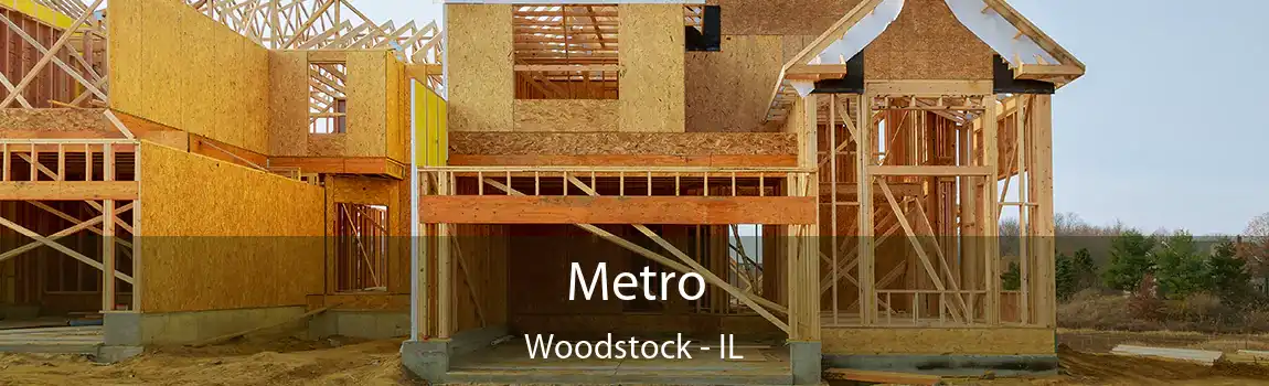  Metro Woodstock - IL
