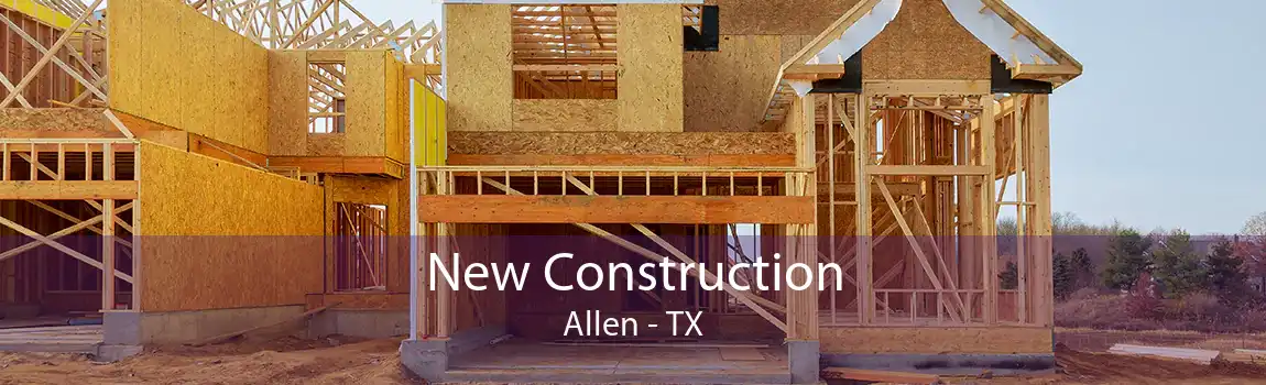 New Construction Allen - TX