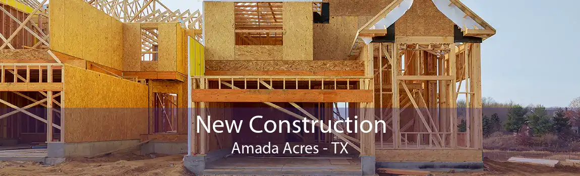 New Construction Amada Acres - TX