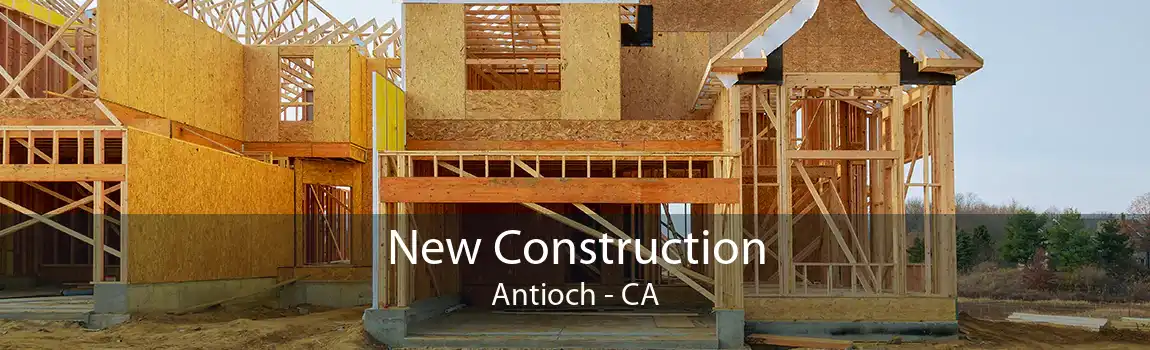 New Construction Antioch - CA