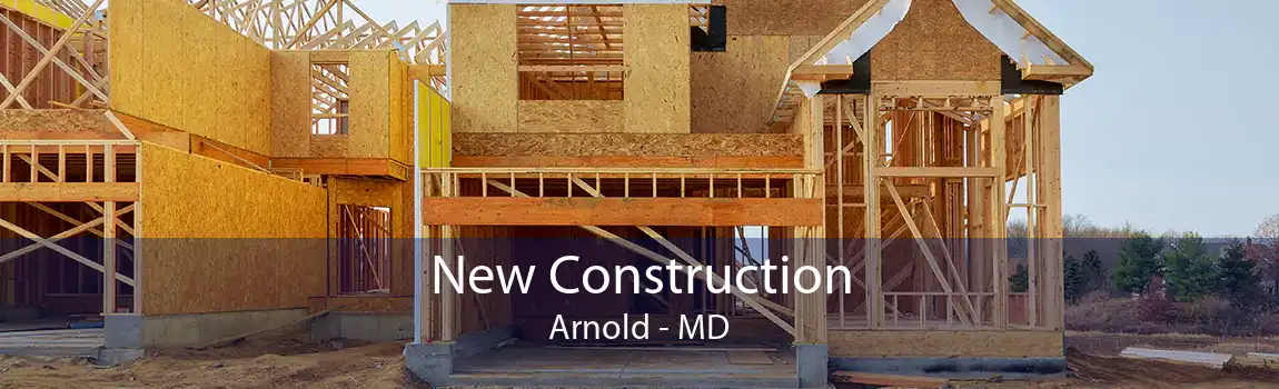  New Construction Arnold - MD