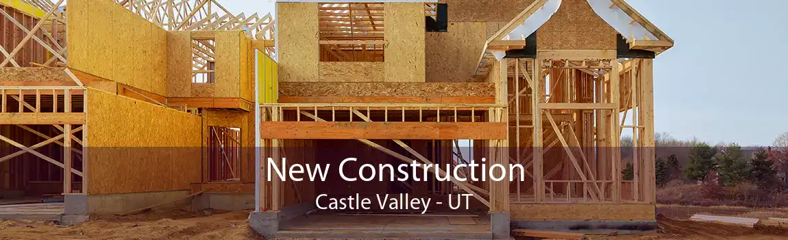 New Construction Castle Valley - UT