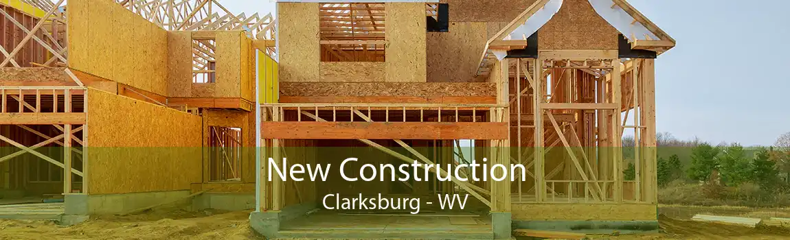 New Construction Clarksburg - WV