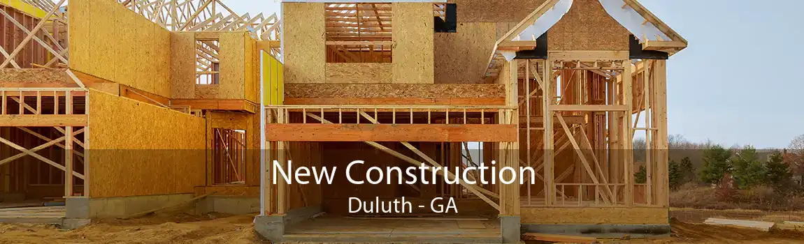 New Construction Duluth - GA