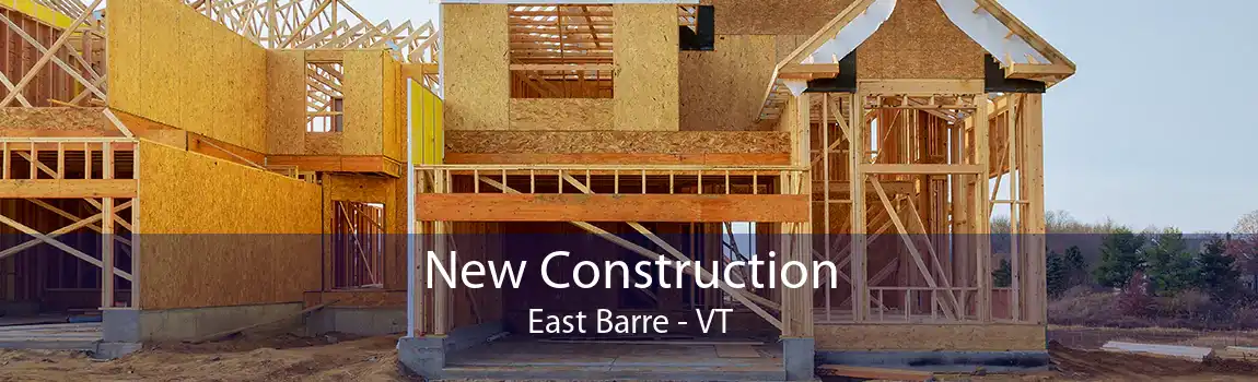 New Construction East Barre - VT