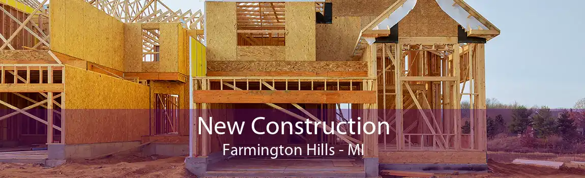 New Construction Farmington Hills - MI