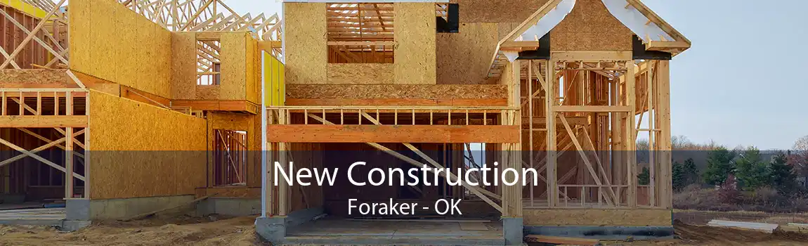 New Construction Foraker - OK