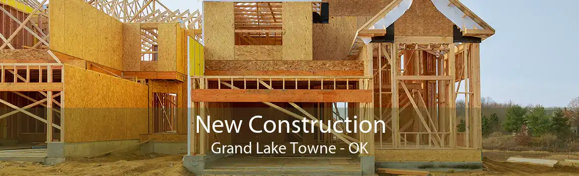 New Construction Grand Lake Towne - OK