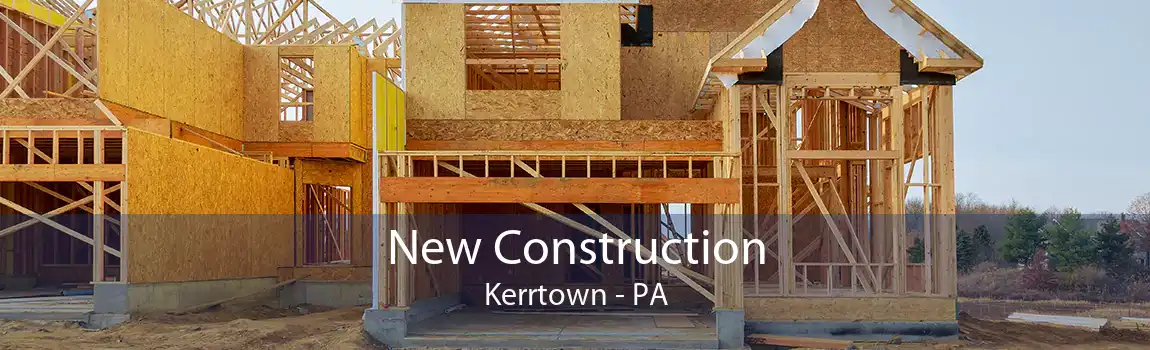  New Construction Kerrtown - PA