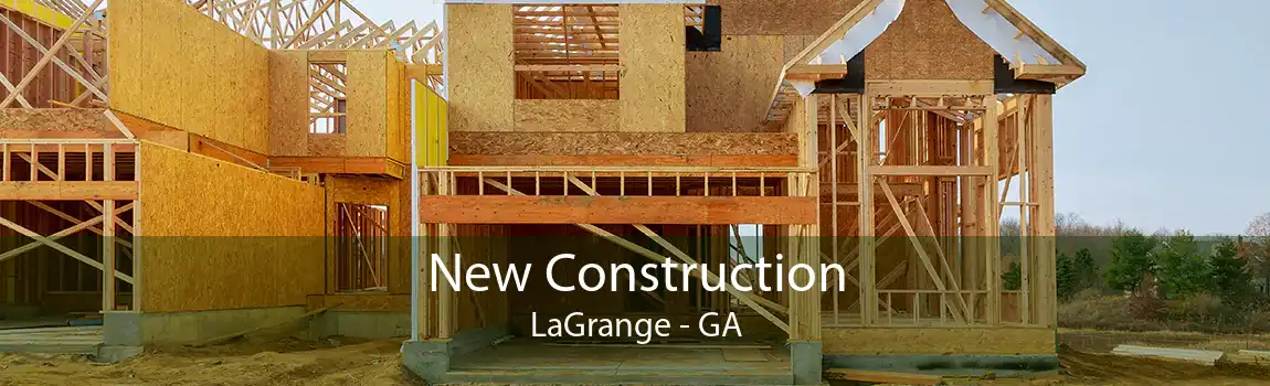  New Construction LaGrange - GA