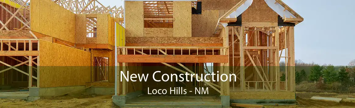  New Construction Loco Hills - NM