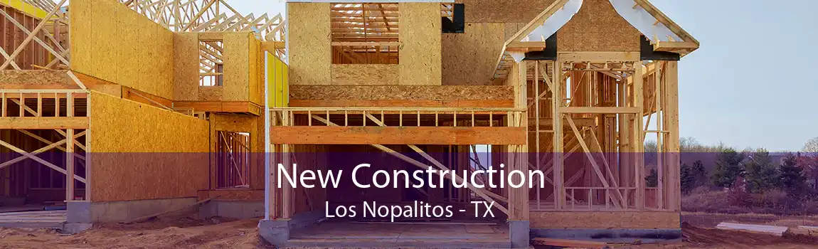  New Construction Los Nopalitos - TX