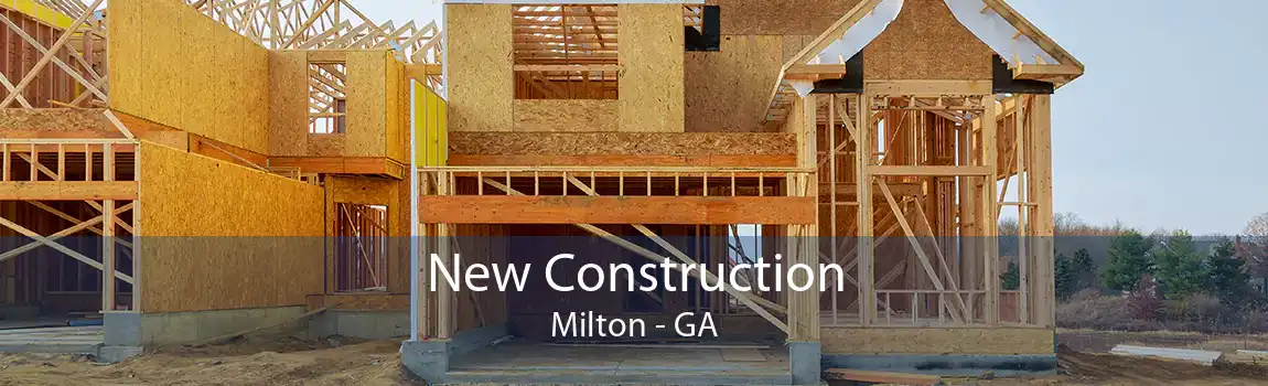 New Construction Milton - GA