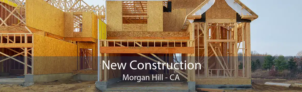 New Construction Morgan Hill - CA